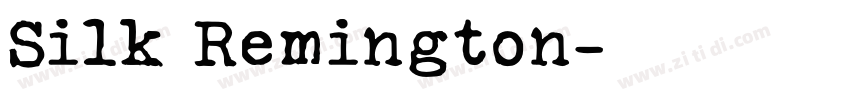 Silk Remington字体转换 Silk Remington字体转换